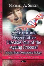 Are Chronic Degenerative Diseases Part of the Ageing Process?
