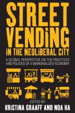 Street Vending in the Neoliberal City
