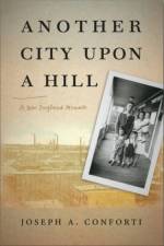 Another City upon a Hill af Joseph A. Conforti