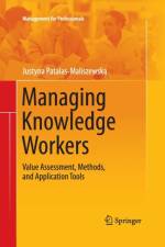 Managing Knowledge Workers af Justyna Patalas-Maliszewska