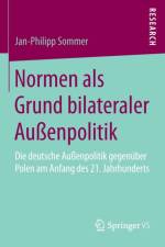 Normen ALS Grund Bilateraler Aussenpolitik af Jan-Philipp Sommer