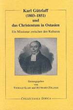 Karl Gutzlaff (1803-1851) und das Christentum in Ostasien af Thoralf Klein
