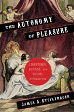 The Autonomy of Pleasure af James (Associate Professor Steintrager