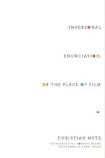 Impersonal Enunciation, or the Place of Film af Christian Metz