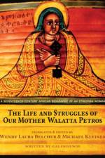 The Life and Struggles of Our Mother Walatta Petros af Galawdewos