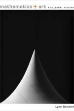 Mathematics and Art af Lynn Gamwell