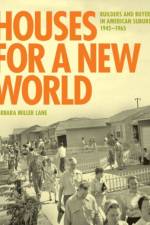 Houses for a New World af Barbara Miller Lane