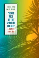 Puerto Rico in the American Century af Rafael Bernabe