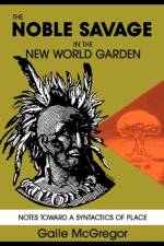 Noble Savage in the New World af McGregor