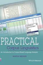 Practical Corpus Linguistics af Martin Weisser