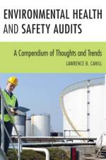 Environmental Health and Safety Audits af Lawrence B. Cahill