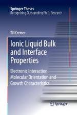 Ionic Liquid Bulk and Interface Properties af Till Cremer