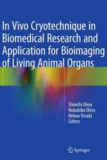 In Vivo Cryotechnique in Biomedical Research and Application for Bioimaging of Living Animal Organs