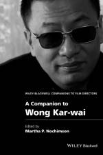 A Companion to Wong Kar-wai af MP Nochimson