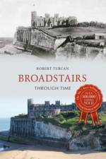 Broadstairs Through Time