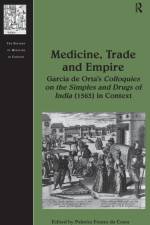 Medicine, Trade and Empire af Palmira Fontes da Costa