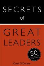 Secrets of Great Leaders af Carol O'Connor