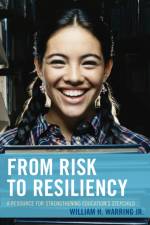 From Risk to Resiliency af William H. Warring