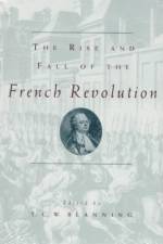The Rise and Fall of the French Revolution af etc.