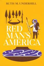Red Man's America af Ruth Murray Underhill