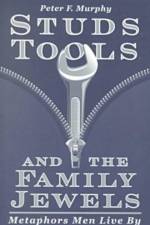 Studs, Tools and the Family Jewels af Peter F. Murphy