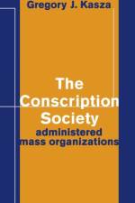 The Conscription Society af Gregory J. Kasza
