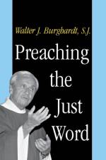 Preaching the Just Word af Walter Burghardt