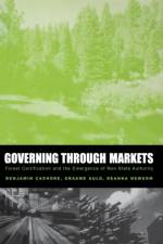 Governing Through Markets af Benjamin Cashore