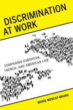 Discrimination at Work af Marie Mercat-Bruns