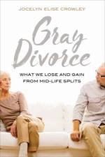Gray Divorce af Jocelyn Elise Crowley