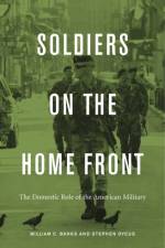 Soldiers on the Home Front af William C. Banks