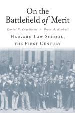 On the Battlefield of Merit af Daniel R. Coquillette