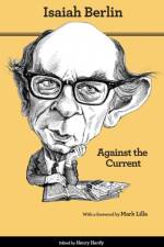 Against the Current af Isaiah Berlin