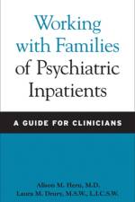 Working with Families of Psychiatric Inpatients af Alison M. Heru