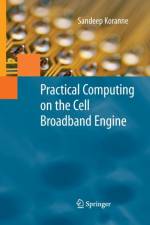 Practical Computing on the Cell Broadband Engine af Sandeep Koranne