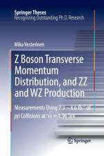 Z Boson Transverse Momentum Distribution, and ZZ and WZ Production af Mika Vesterinen