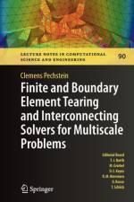 Finite and Boundary Element Tearing and Interconnecting Solvers for Multiscale Problems af Clemens Pechstein