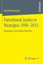 Transitional Justice in Nicaragua 1990-2012 af Astrid Bothmann