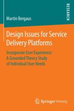 Design Issues for Service Delivery Platforms af Martin Bergaus