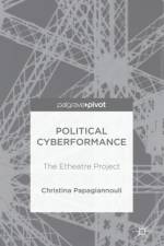 Political Cyberformance af Christina Papagiannouli
