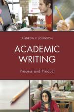 Academic Writing af Andrew P. Johnson