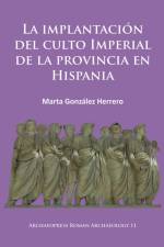 La implantacion del culto imperial de la provincia en Hispania af Marta Gonzalez Herrero