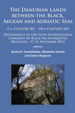 The Danubian Lands between the Black, Aegean and Adriatic Seas