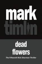 Dead Flowers af Mark Timlin