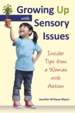 Growing Up with Sensory Issues af Jennifer McIlwee Myers