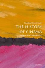 The History of Cinema af Geoffrey (Honorary Professorial Fellow in the School of History at Queen Mary Nowell-Smith