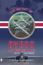 The History of Dyess Air Force Base af George A. Larson