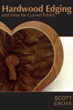 Hardwood Edging and Inlay for Curved Tables af Scott Grove