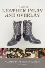 The Art of Leather Inlay and Overlay af Lisa Sorrell