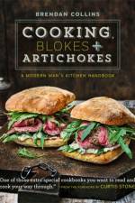 Cooking, Blokes and Artichokes: A Modern Man's Kitchen Handbook af Brendan Collins
